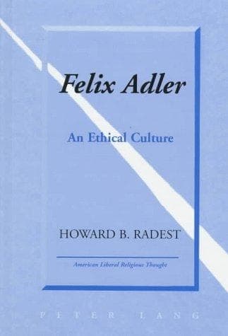Cover of Felix Adler by Howard B. Radest