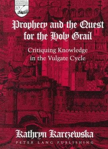 Cover of Prophecy and the quest for the Holy Grail by Kathryn Karczewska
