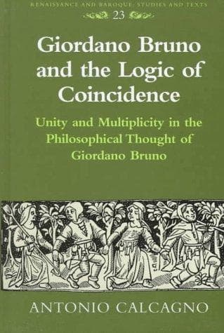 Cover of Giordano Bruno and the logic of coincidence by Antonio Calcagno