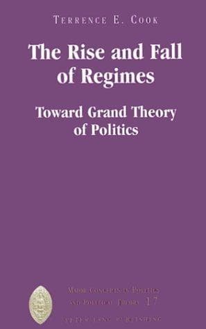 Cover of The Rise and Fall of Regimes by Terrence E. Cook
