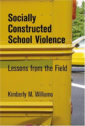 Cover of Socially Constructed School Violence by Kimberly M. Williams