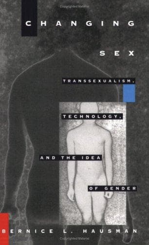 Cover of Changing sex by Bernice L. Hausman