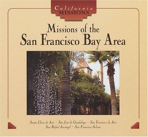 Cover of Missions of the San Francisco Bay Area by Tekla White