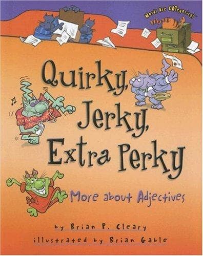 Cover of Quirky, Jerky, Extra Perky by Brian P. Cleary