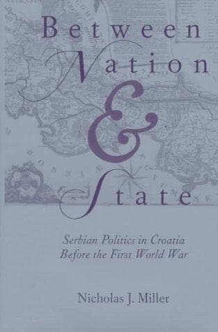 Cover of Between nation and state by Nicholas John Miller