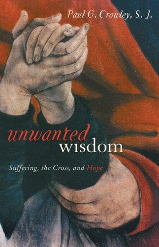 Cover of Unwanted Wisdom by Paul G. Crowley