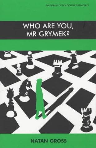 Cover of Who Are You, Mr. Grymek? (The Library of Holocaust Testimonies) by Natan Gross