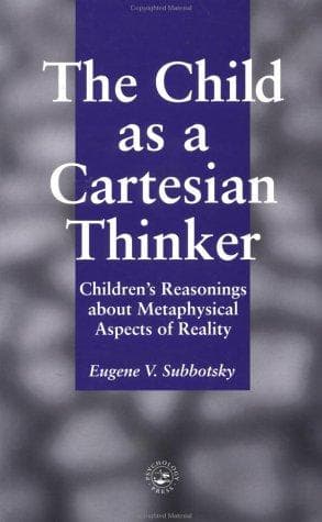 Cover of The Child As A Cartesian Thinker by Eugene V. Subbotsky