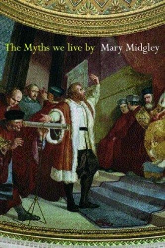 Cover of The myths we live by by Mary Midgley