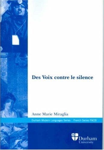 Cover of Des Voix Contre Le Silence (Durham Modern Language) by Anne Marie Miraglia