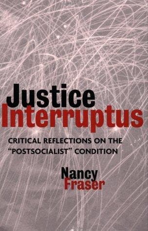 Cover of Justice interruptus by Nancy Fraser