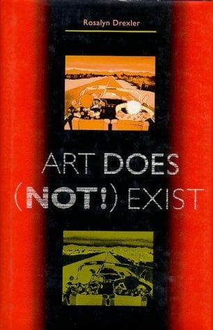 Cover of Art Does Not Exist by Rosalyn Drexler