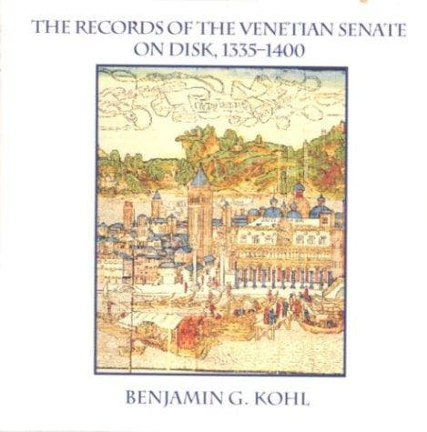Cover of The Records of the Venetian Senate on Disk, 1335-1400, for Mac by Benjamin G. Kohl