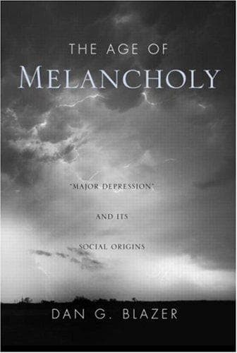 Cover of The Age of Melancholy by Dan G. Blazer