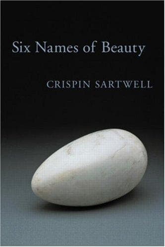 Cover of Six names of beauty by Crispin Sartwell