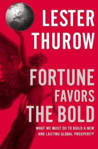 Cover of Fortune Favors the Bold by Lester C. Thurow