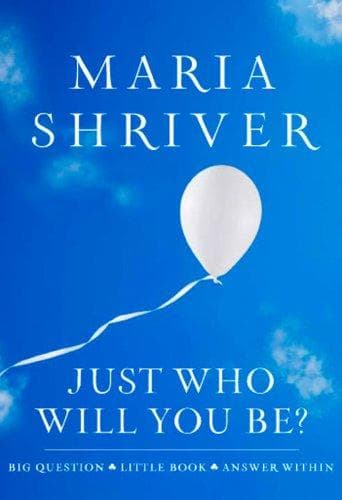 Cover of Just who will you be? by Maria Shriver