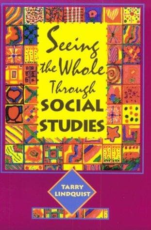 Cover of Seeing the whole through social studies by Tarry Lindquist