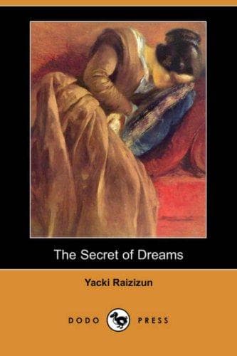 Cover of The Secret of Dreams by Yacki Raizizun