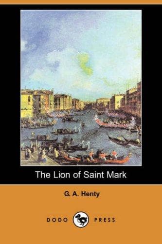 Cover of The Lion of Saint Mark by G. A. Henty