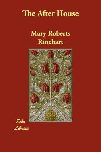 Cover of The After House by Mary Roberts Rinehart