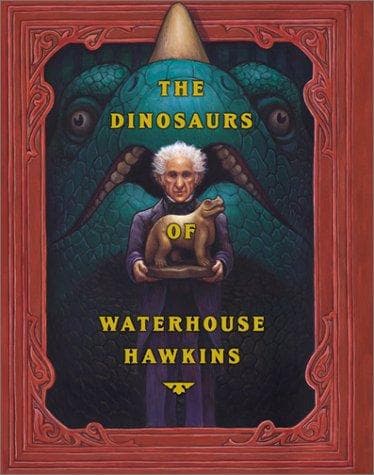 Cover of The dinosaurs of Waterhouse Hawkins by Barbara Kerley