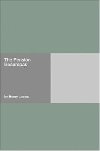 Cover of The Pension Beaurepas by Henry James