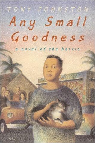 Cover of Any Small Goodness by Tony Johnston