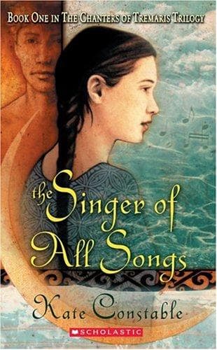 Cover of The Singer of All Songs (The Chanters of Tremaris, #1) by Kate Constable