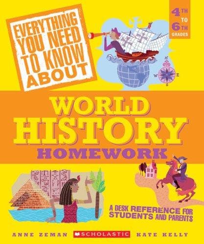 Cover of Everything you need to know about world history homework by Anne Zeman