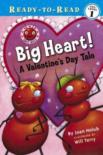 Cover of Big Heart!: A Valentine's Day Tale (Ready-to-Read Level 1: Ant Hill) by Joan Holub