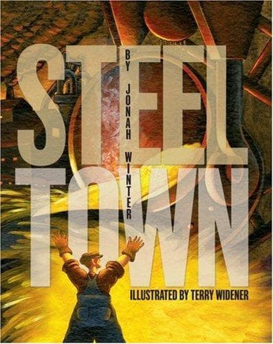 Cover of Steel Town by Jonah Winter
