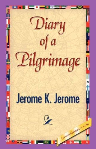 Cover of Diary of a Pilgrimage by Jerome Klapka Jérôme