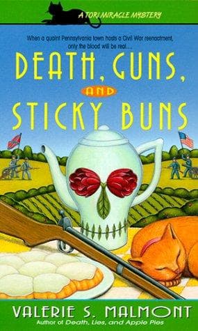 Cover of Death, guns, and sticky buns by Valerie S. Malmont