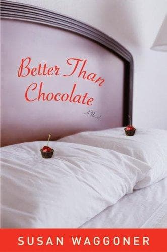 Cover of Better than chocolate by Susan Waggoner
