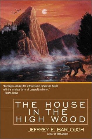Cover of The house in the high wood by Jeffrey E. Barlough