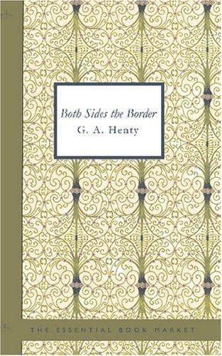 Cover of Both Sides the Border by G. A. Henty