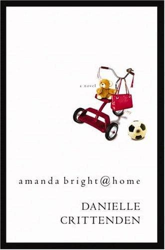 Cover of Amanda Bright   Home by Danielle Crittenden