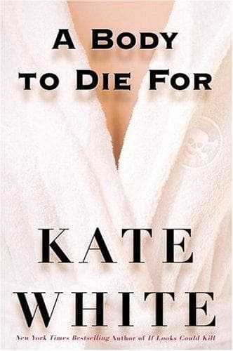 Cover of A body to die for by Kate White