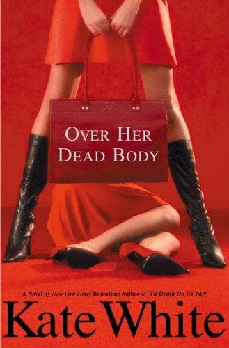 Cover of Over her dead body by Kate White