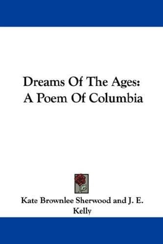 Cover of Dreams Of The Ages by Kate Brownlee Sherwood