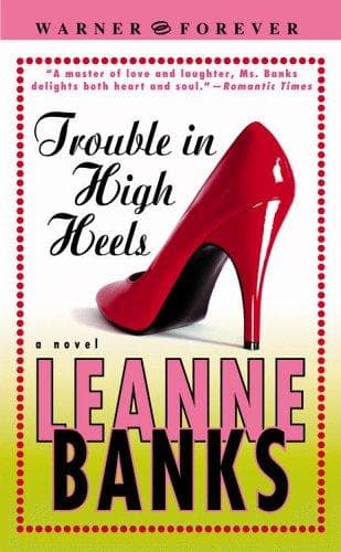 Cover of Trouble in High Heels (Warner Forever) by Leanne Banks
