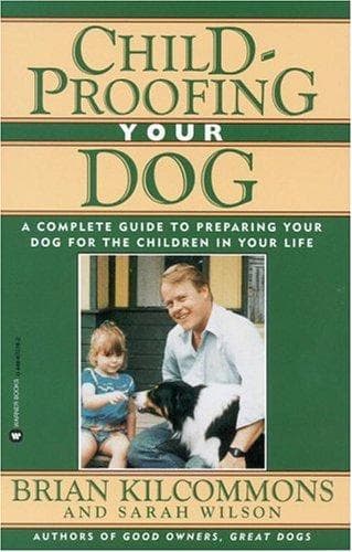 Cover of Childproofing your dog by Brian Kilcommons