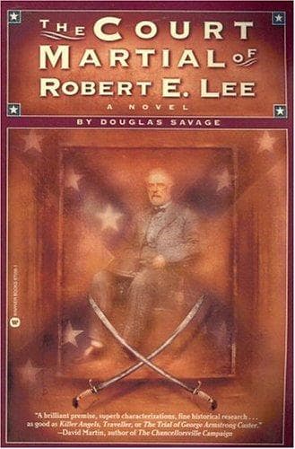 Cover of The Court Martial Of Robert E. Lee by Douglas Savage