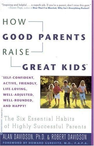 Cover of How good parents raise great kids by Davidson, Alan