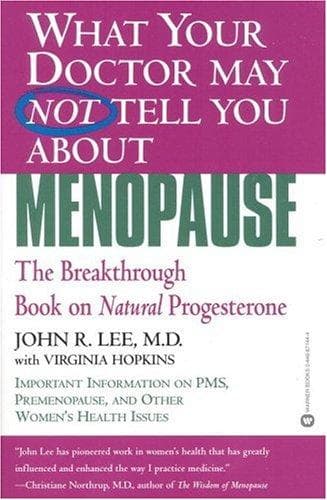Cover of What your doctor may not tell you about menopause by Lee, John R. M.D