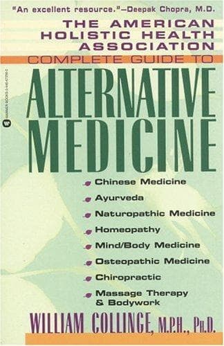 Cover of The American Holistic Health Association Complete guide to alternative medicine by William Collinge