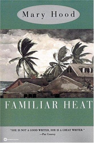 Cover of Familiar heat by Mary Hood