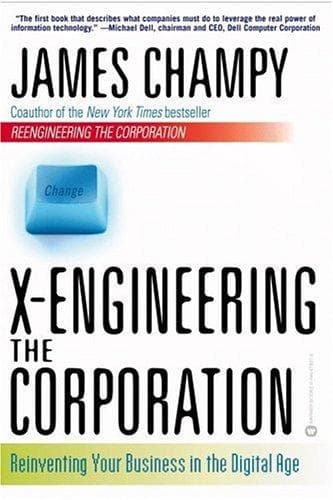 Cover of X-Engineering the Corporation by James Champy