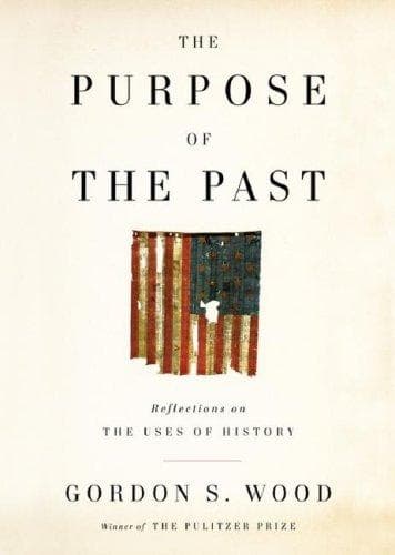 Cover of The Purpose of the Past by Gordon S. Wood